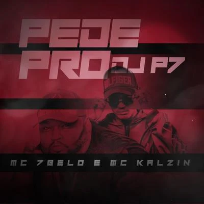 Pede Pro Dj P7 专辑 Mc 7 Belo