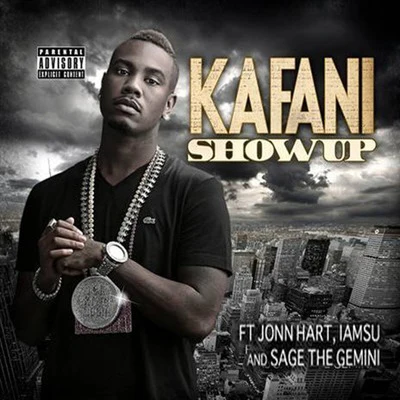 Show Up (feat. Jonn Hart, Iamsu! & Sage the Gemini) 專輯 Kafani