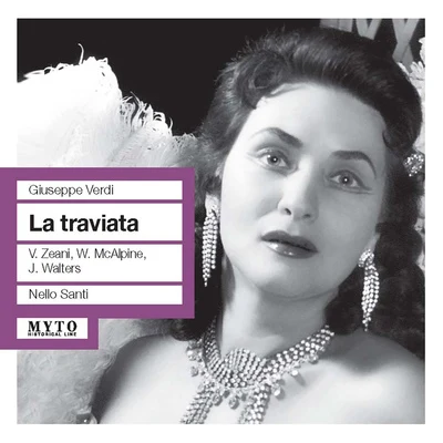 VERDI, G.: Traviata (La) [Opera] (Zeani, McAlpine, Walters, Royal Opera House Chorus and Orchestra, Covent Garden, Santi) (1960) 專輯 Nello Santi