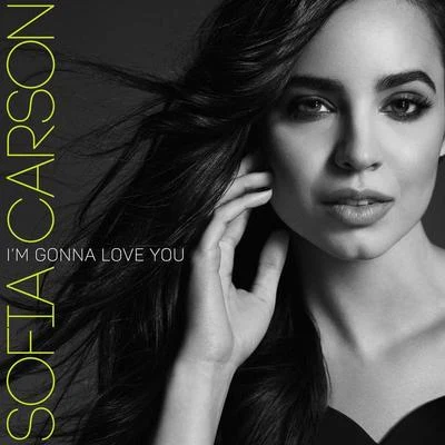 Sofia Carson Im Gonna Love You