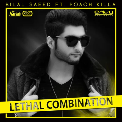 Izzat FatimaRoach KillaBilal Saeed Lethal Combination