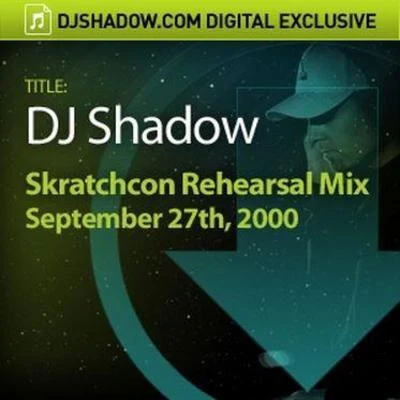 Skratchcon Rehearsal Mix 專輯 DJ Shadow