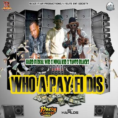 Hard Fi Deal Wid Who a Pay Fi Dis - Single