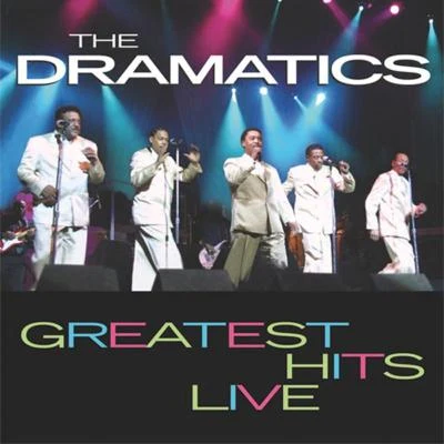 Greatest Hits Live 专辑 The Dramatics