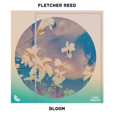 Bloom 專輯 Fletcher Reed/eugenio izzi