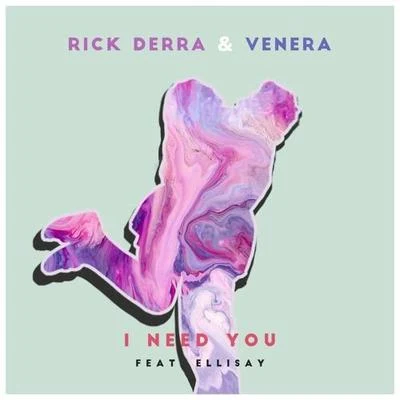 I Need You 專輯 Rick Derra/Venera/The Chainsmokers