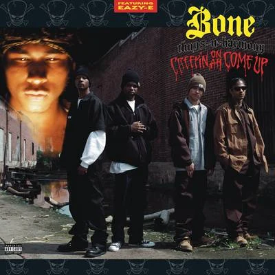 Creepin On Ah Come Up 專輯 Bone thugs-n-harmony/Bizzy Bone/Layzie Bone