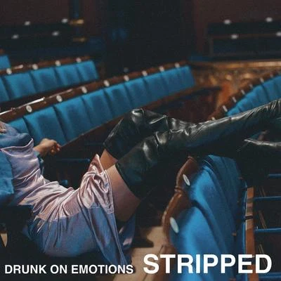 Drunk On Emotions (Stripped) 專輯 Clara Mae