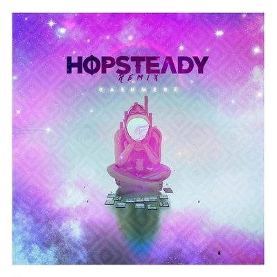 Sam MaillouxHopsteadyMVRII Cashmere (HØPSTEADY Remix)