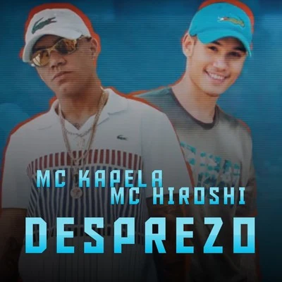 Desprezo 专辑 Mc Kapela/Mc PP da VS