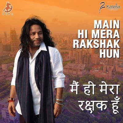 Main Hi Mera Rakshak Hun 專輯 Madhushree/Kailash Kher/Bir Singh/Javed Ali/Sant Anoop Singh