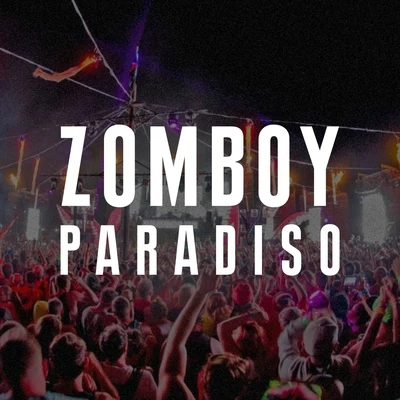 Paradiso 專輯 Zomboy/E2D