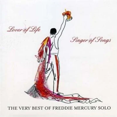 Lover of Life, Singer of Songs 专辑 Freddie Mercury