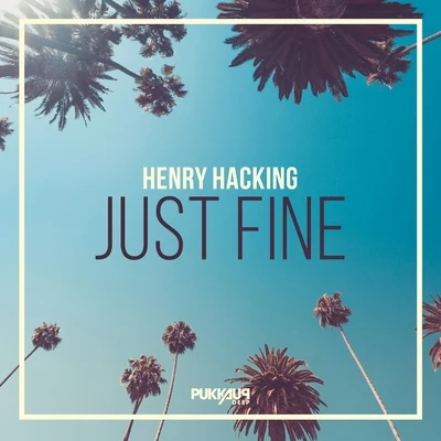 Just Fine 專輯 Henry Hacking