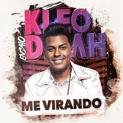 Me Virando 专辑 Kleo Dibah/Felipe Araújo