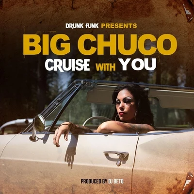 Big Chuco Cruise with You