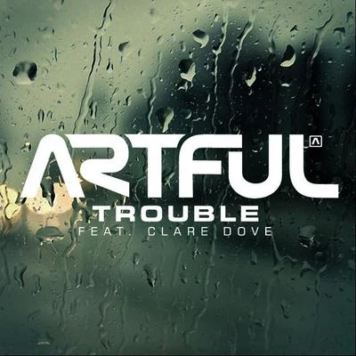 Trouble 專輯 Artful