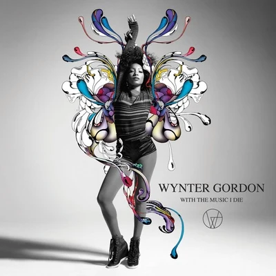 Wynter Gordon With the Music I Die (Deluxe Version)