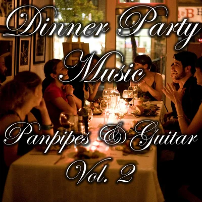 Wildlife Dinner Party Music- Panpipes & Guitar,Vol. 2