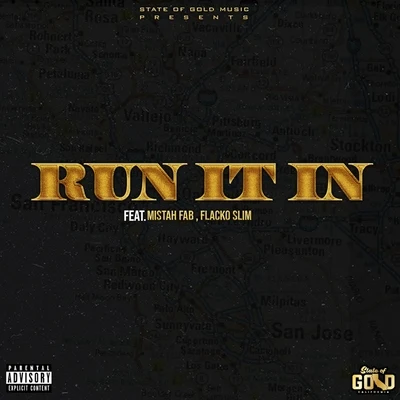 Run It In (feat. Mistah Fab & Flacko Slim) 專輯 Mistah F.A.B./Stevie Joe/Lil Goofy