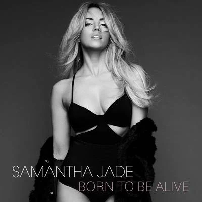 Born to Be Alive 專輯 Samantha Jade/nathaniel