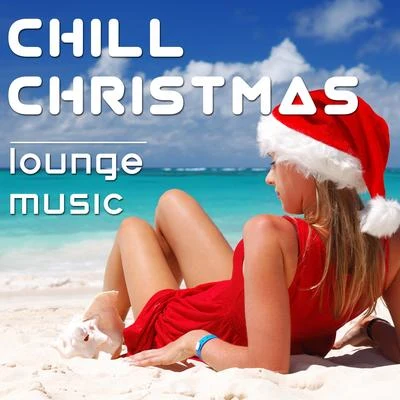 Chill Christmas: Lounge Music for Parties, Restaurants, Pubs for Christmas Holidays and New Years Eve Celebrations 專輯 Best Harmony/Christmas Music Santa/Happy Christmas Music