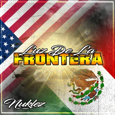 Luz De La Frontera 專輯 DJ Kane/Nuklez