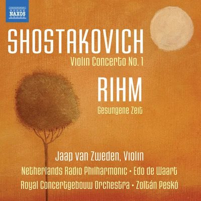 Jaap Van Zweden SHOSTAKOVICH, D.: Violin Concerto No. 1RIHM, W.: Gesungene Zeit (Van Zweden, Waart, Peskó)