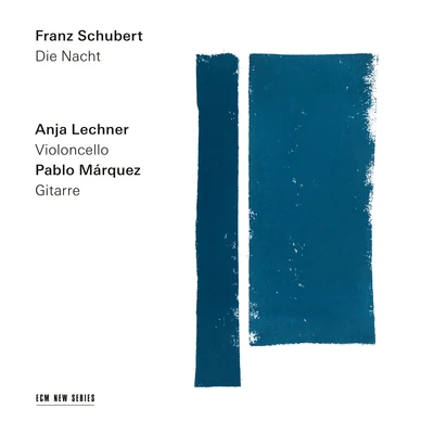 Schubert: Die Nacht (Arr. for Cello and Guitar by Anja Lechner and Pablo Márquez) 專輯 François Couturier/Anja Lechner