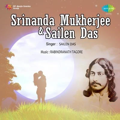 Srinanda Mukherjee and Sailen Das 專輯 Krishna Guhathakurata/Sailen Das/Bani Tagore