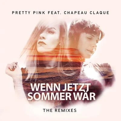 Wenn jetzt Sommer wär (The Remixes) 专辑 Pretty Pink