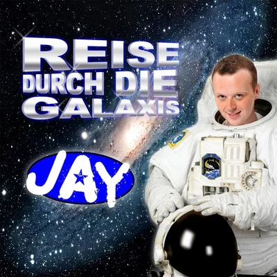 Reise durch die Galaxis 專輯 Jay/Nick/Alex Da Basso/Smash Phunk/Kina