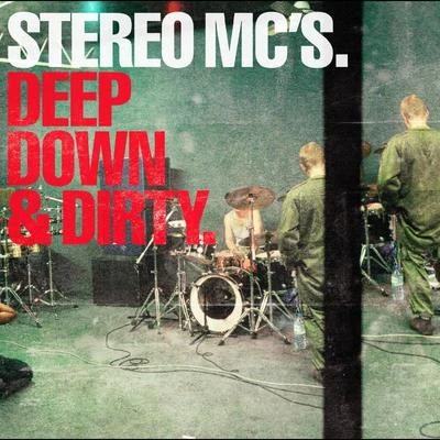 Deep Down & Dirty 专辑 Stereo MC's