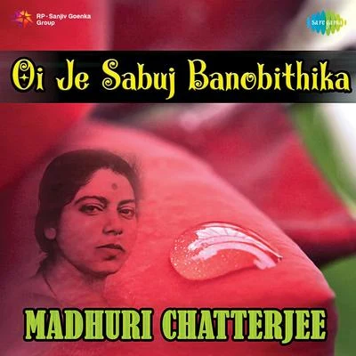 Oi Je Sabuj Banobithika 专辑 Pintoo Bhattacharya/Madhuri Chatterjee