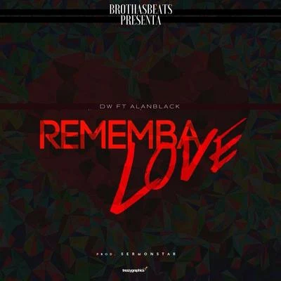 Rememba Love 專輯 Pancho Bjah/AlanBlack