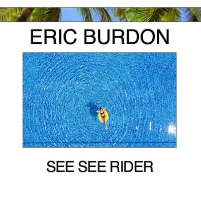 See See Rider 專輯 The Eric Burdon Band/Eric Burdon