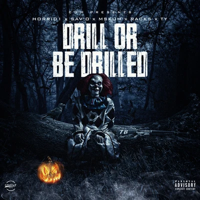 Drill Or Be Drilled 專輯 Horrid1/Savo