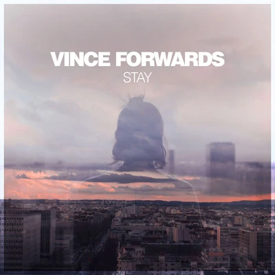 Stay 專輯 Vince Forwards/Keisuke Hara/Alexei Scutari