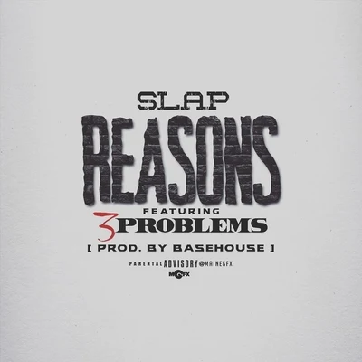 Reasons (feat. 3 Problems) 專輯 Slap