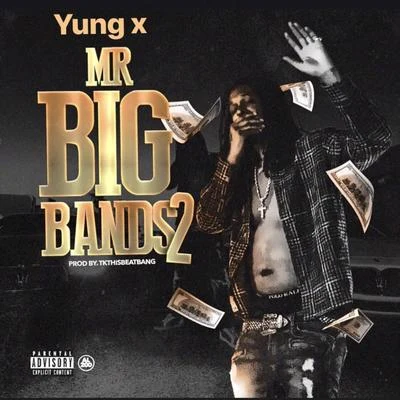 Mr. Big Bands, Vol. 2 专辑 Yung X/Pt Mulah