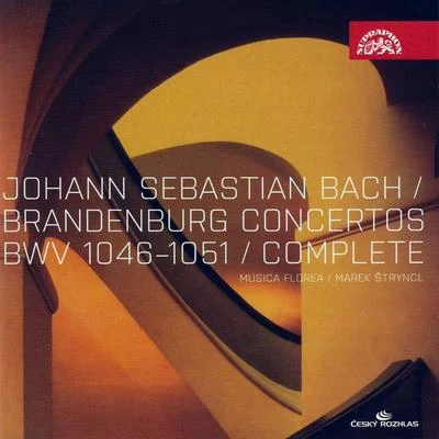 Bach: Brandenburg Concertos Nos 1-6Musica Florea, Štryncl 专辑 Marek Štryncl/Musica Florea/Tomáš Král/Barbora Sojkova/Markéta Cukrová