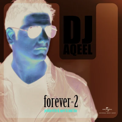 Forever - 2 专辑 Dj Aqeel