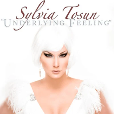 Underlying Feeling 專輯 Sylvia Tosun/M6/Day Din/Scott Bond/Jordan Suckley