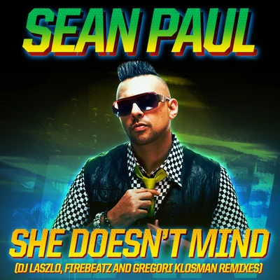 She Doesn&#x27;t Mind (Remixes) 专辑 Sean Paul