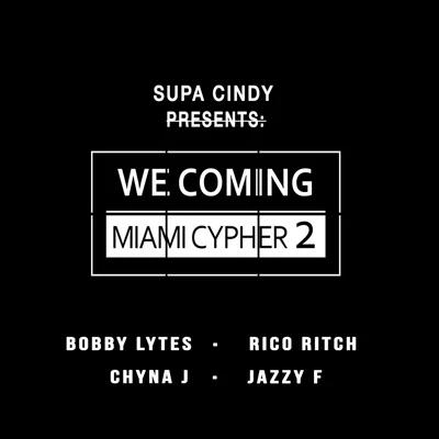 we coming Miami cypher 2 (feat. Bobby l有特色, Rico RI推出, CH Y那J jazz YF) 專輯 Supa Cindy