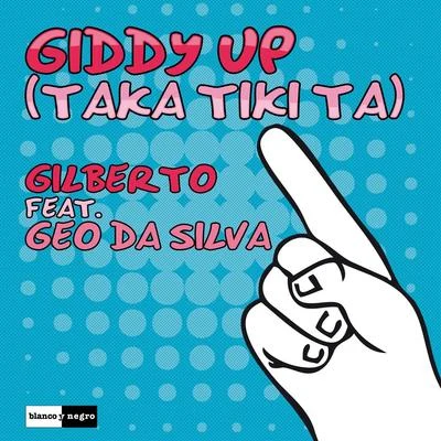 Giddy Up Taka tiki ta 专辑 Geo Da Silva/Saftik