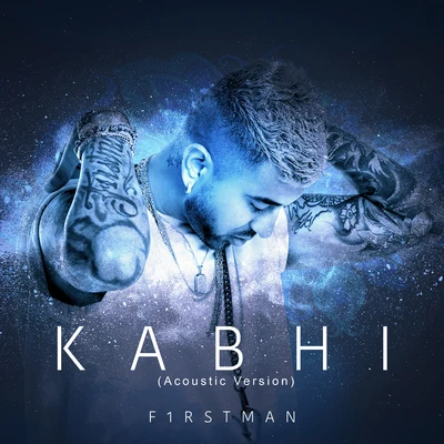 Kabhi (Acoustic Version) 专辑 F1rstman