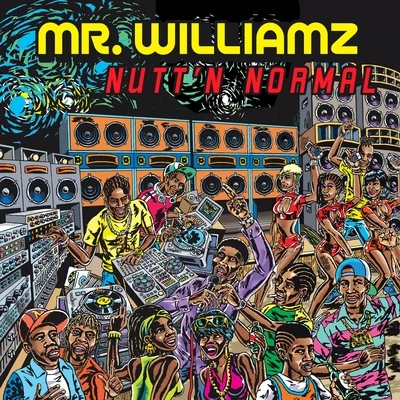 Nutt&#x27;n Normal 专辑 Mr. Williamz