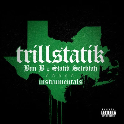 Statik SelektahLA the DarkmanWillie the KidTermanology TrillStatik (Deluxe Instrumental Version)