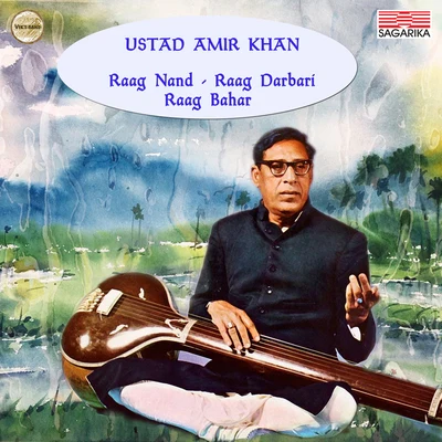 Ustad Amir Khan - Raga Nand, Raga Darbari & Raga Bahar 专辑 Ustad Amir Khan